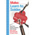 9781449337247,Books,Make: Learn to Solder Book